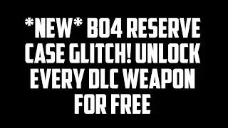 *NEW* RESERVE CASE GLITCH! UNLOCK EVERY DLC WEAPON NOW! BO4 GLITCHES!
