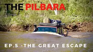 Chasing Adventure Ep 5 -  Flooded Rivers | Extreme Water | George Gorge | Millstream NP |Pilbara 4WD