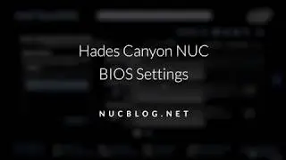Обзор настроек BIOS Hades Canyon NUC - nucblog.net
