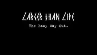 Larger than Life - The Easy Way Out (Full Album)