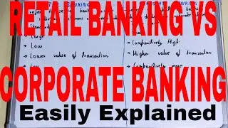 Retail vs Corporate Banking|Difference between retail and corporate banking|Retail corporate banking