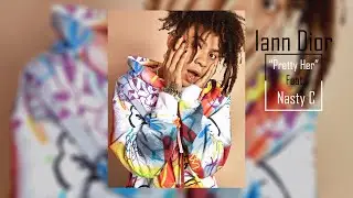 Iann Dior x Nasty C - 