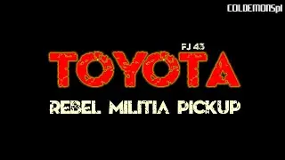 TOYOTA FJ43 - Rebel Militia Pickup - short version, COLDEMONSpl