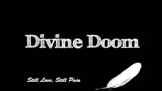 Divine Doom - Still Love, Still Pain