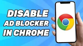 How to Disable Ad Blocker in Chrome Android (2025)