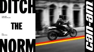 Ditch The Norm - Can-Am all-electric Motorcycles