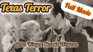 Texas Terror (1935) | Full Movie | John Wayne Classic Western | Public Domain Film