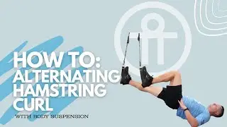Body Suspension Alternating Hamstring Curls - Glute & Hamstring Power with Straps