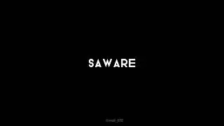 Saware  No Copyright  Slowed || Black Screen Status Whatsapp Status