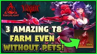 [Torchlight: Infinite] 3 NO PET T8 FARMS to get you GEARED! | TLI SS11 Vorax