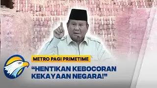Presiden Prabowo Peringatkan Ancaman Kebocoran Kekayaan Negara - [Metro Pagi Primetime]