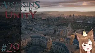 Let's Explore More Of Paris - Assassin's Creed: Unity - #29