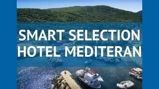 SMART SELECTION HOTEL MEDITERAN 3* Истрия &ndash; СМАРТ СЕЛЕКТИОН ХОТЕЛ МЕДИТЕРАН 3* Истрия видео обзор