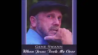 Old Gospel Ship-Gene Swann ( Alphus LeFevre )