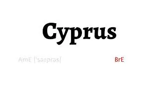 How to Pronounce cyprus in American English and British English