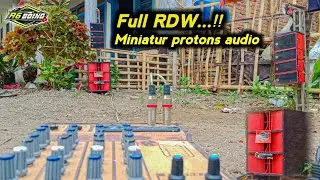 Keren...!! Sound miniatur protons audio full RDW || A6 audio sound miniatur jember
