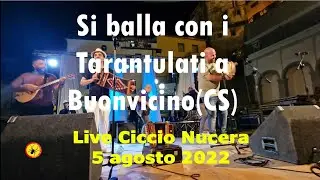 77# BALLIAMO LA TARANTELLA DI CICCIO NUCERA, LIVE BUONVICINO(CS).