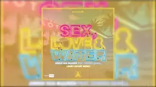 Armin van Buuren Feat. Conrad Sewell - Sex, Love & Water (Loud Luxury Remix) - Official Audio)