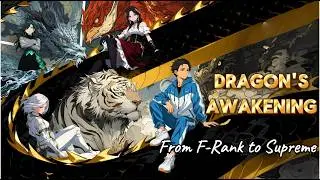 【FULL】Dragon's Awakening: From F-Rank to Supreme (01-60)