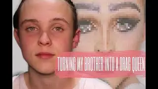 WHO IS SHE?? // Turning my brother into a drag queen!!