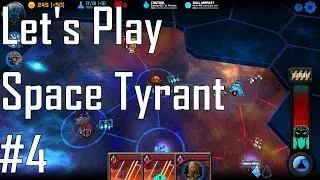 Space Tyrant - A Terrible Tyrant am I - Let's Play Entry 4/4