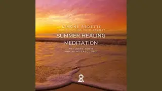 Summer Healing Meditation