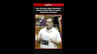 &ldquo;Has The Book Been Published?&rdquo; Rajnath Singh Fires At Rahul Gandhi In Lok Sabha