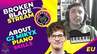 G2 BrokenBlade About His and G2 Mikyx Piano Skills 🤔