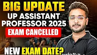 🚨 BIG UPDATE: UP Assistant Professor 2025 Exam Cancelled | New Exam Date | Official Update!