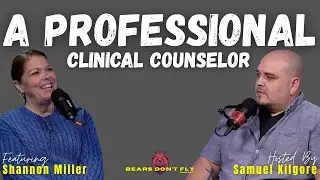 EP #3 - Shannon Miller - Licensed Professional Clinical Counselor