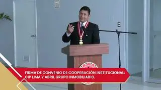 Firma de convenio de cooperaci&oacute;n institucional: CIP Lima y Abril Grupo Inmobiliario.