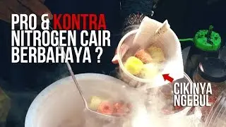 NITROGEN CAIR BERBAHAYA? CIKI KEBUL | Breakdown Kuliner #3