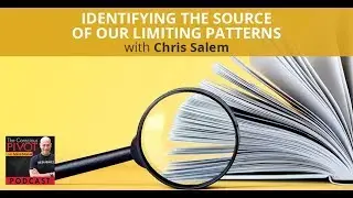 Identifying The Source Of Our Limiting Patterns with Chris Salem