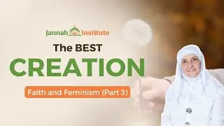 Are human better than angels? I Faith and Feminism (Part 3) I Sh Dr Haifaa Younis
