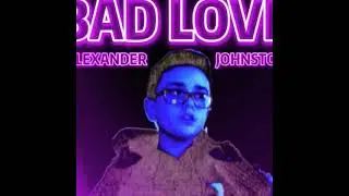 Alexander Johnston - Bad Love (Acapella)
