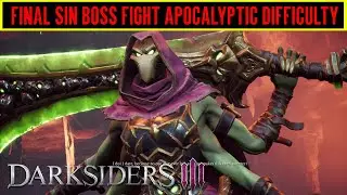 Darksiders 3 Final Sin Fight Apocalyptic Difficulty (Deadly Sin Final Sin Apocalyptic Difficulty)