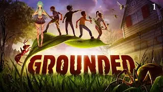 【Grounded】 Tiny Heroes, Big Trouble &ndash; Surviving the Backyard! [Part 1]