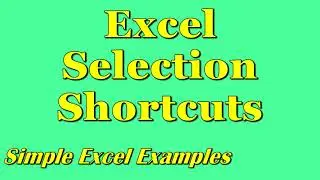Excel Selection Shortcuts (Simple Example)