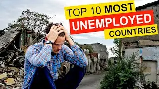 Top 10 Countries with the Highest Unemployment Rates