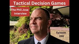Tactical Decision Games &ndash; An Interview with Phil Jose &ndash; 398