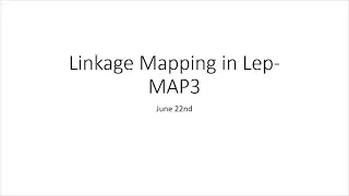 Workshop Week 5 - Linkage Mapping in Lep-MAP3
