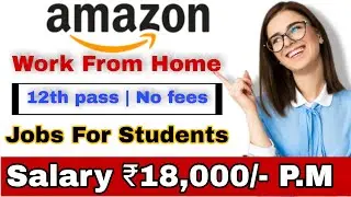 Amazon Work From Home | Jobs For Freshers | Data Entry Jobs