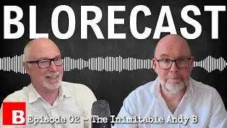 Blorecast Episode 02 - The Inimitable Andy B - Podcast for English Learners