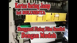 Cara Mengganti, Mebersihkan dan Memberi Pelumas/Silicon Oil Pada Fixing Unit Film | Rafi Nofi