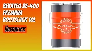 BEWERTUNG (2025): BEKATEQ BE-400 Premium Bootslack 10L. Infos