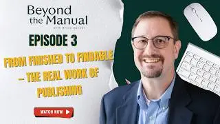 Episode 3: From Finished to Findable &mdash; The Real Work of Publishing