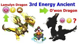 DML Revealed 3rd Energy Ancient O'won and Lamulyn Element-Dragon Mania Legends | 1591 Happy Dragons
