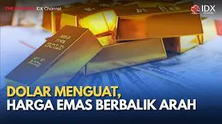 Dolar Menguat, Harga Emas Berbalik Arah | MILENOMICS