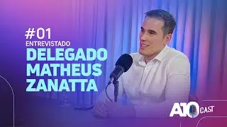 A10Cast #01: Delegado Matheus Zanatta