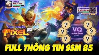 Liên Quân Mobile | Full Chi Tiết Vòng Quay SSM 85 và Chi Tiết Ngày Đặt Trước Sổ